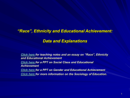 Ethnicity and Educational Achievement: Data and Explanations