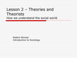 Lesson 2 – Theories and Theorists How we understand the