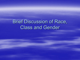 Brief Discussion of Race, Class and Gender