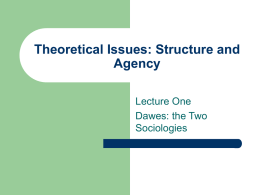 Theoretical Issues: Structure and Agency