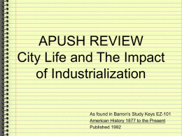 APUSH Keys to Unit 6 city life industrialization