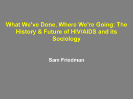 SamFriedman - Sociologists AIDS Network