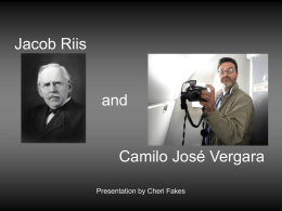 Jacob Riis and Camilo José Vergara