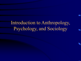 Intro to Psych, Soc, Anthro PPT