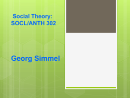 SOC4044 Sociological Theory Georg Simmel Dr. Ronald Keith