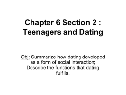 Chapter 6 Section 2 : Teenagers and Dating