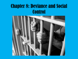Chapter 8: Deviance and Social Control