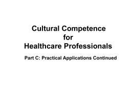Cultural Competence for Healthcare Professionals Part C: Practical Applications Continued