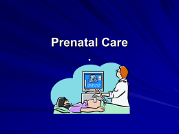 Prenatal Care .