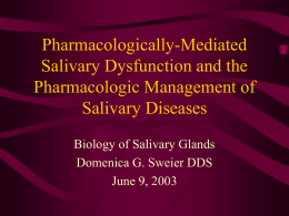 Pharmacologically-Mediated Salivary Dysfunction and the