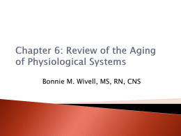 Chapter 6: Review of the Aging of Physiological Systems