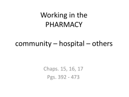 Working in the PHARMACY community * hospital * mail order