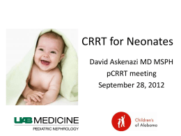 Askenazi-Neonatal - Pediatric Continuous Renal Replacement
