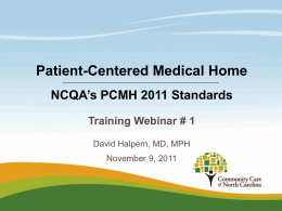 PCMH 2011 Webinar 1 - Community Care of North Carolina