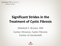 Significant Strides in the Treatment of Cystic Fibrosis