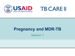 Pregnancy and MDR-TB - DR TB Training Network