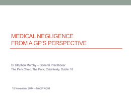 Dr Stephen Murphy, Medical Negligence from a GP`s