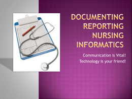 Documenting Reporting Informatics - Health Information Technology