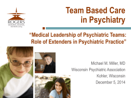 Team Based Care in Psychiatry - Wisconsin Psychiatric Association