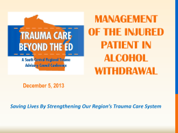 Management of the Injured patient in Alcohol Withdrawal