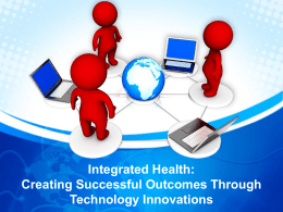 Integrated Health: Creating Successful Outcomes Through