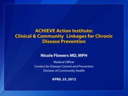 Nicole Flowers, CDC - ACHIEVE Healthy Communities