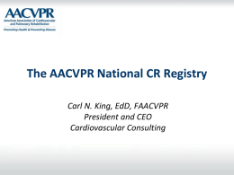 The AACVPR National CR Registry…Carl King EdD