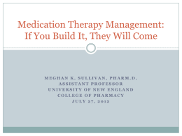 Medication Therapy Management: If You Build It, They Will