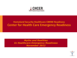Myths and Realities - Center for Health Care Emergency Readiness