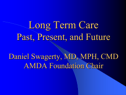 Long Term Care: Past, Present, and Future