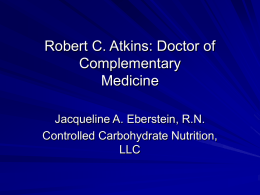 Dr. Robert Atkins: Doctor of Complementary - Low