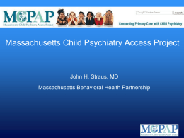 The Massachusetts Child Psychiatry Access Project A