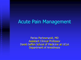 Acute Pain Management Parisa Partownavid, MD Assistant Clinical