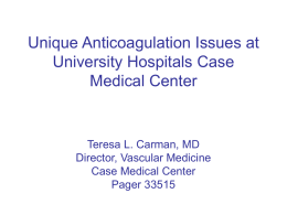 Unique Anticoagulation Issues at University Hospitals Case Medical