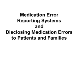 Medication Error Reporting Systems and Disclosing Errors to Patients