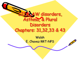 SIDs, AW disorders, Asthma, & Plural Disorders Chapters: 31,32,33