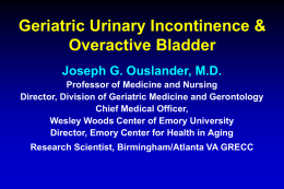 Geriatric Urinary Incontinence and Overactive Bladder