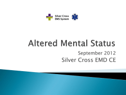 Altered Mental Status - Silver Cross Emergency Medical Services