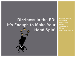 Dizziness in the ED: Its Enough to Make Your Head Spin!
