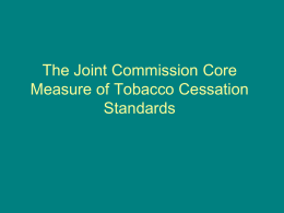 The Joint Commission Core Measure of Tobacco Cessation Standards