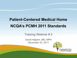 PCMH 2011 Webinar 2 - Community Care of North Carolina