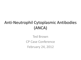 Anti-Neutrophil Cytoplasmic Antibodies (ANCA)