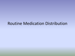 Routine Medication Delivery