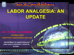 LABOR ANALGESIA: AN UPDATE - DR.Ahmed Abanamy Hospital