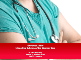 Super Better” SUD Treatment under Health Care Reform