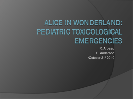 Alice in wonderland and other pediatric toxicological
