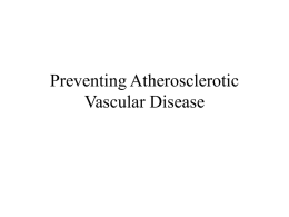 Preventing Atherosclerotic Vascular Disease