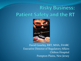 Risky Business: The RT and Patient Safety