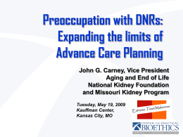 Preoccupation with DNRs: Effective Limits Advance Care