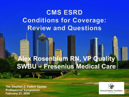PowerPoint Presentation - CMS ESRD Part 494 Conditions for